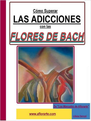 COMO SUPERAR LAS ADICCIONES CON LAS FLORES DE BACH